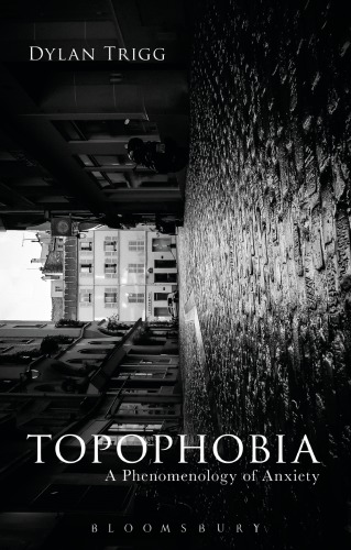 Topophobia a phenomenology of anxiety