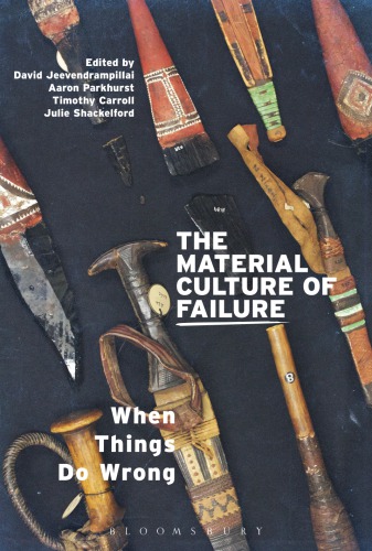 The Material Culture of Failure