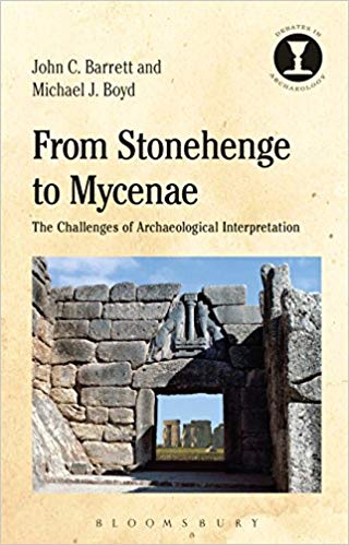 From Stonehenge to Mycenae : the challenges of archaeological interpretation