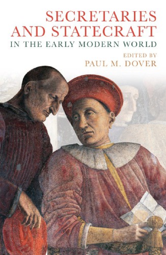 Secretaries and Statecraft in the Early Modern World