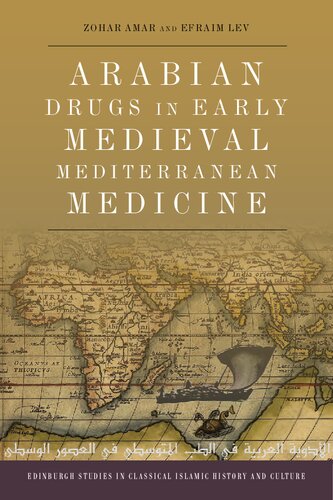 Arabian drugs in early medieval Mediterranean medicine