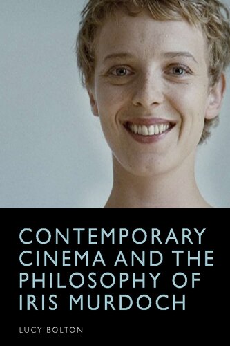 Contemporary cinema and the philosophy of Iris Murdoch