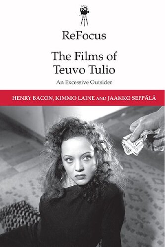 ReFocus: The Films of Teuvo Tulio : An Excessive Outsider