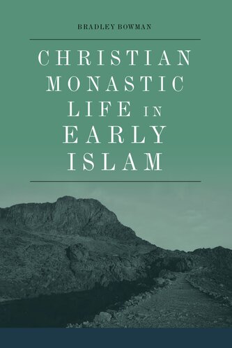 Christian Monastic Life in Early Islam