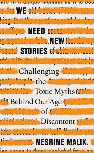 We need new stories : challenging the toxic myths behind our age of discontent