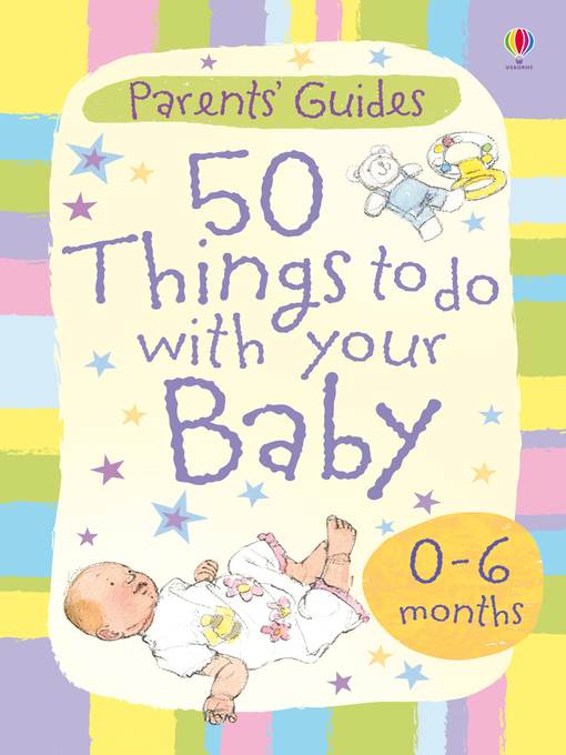 50 Things to Do with Your Baby