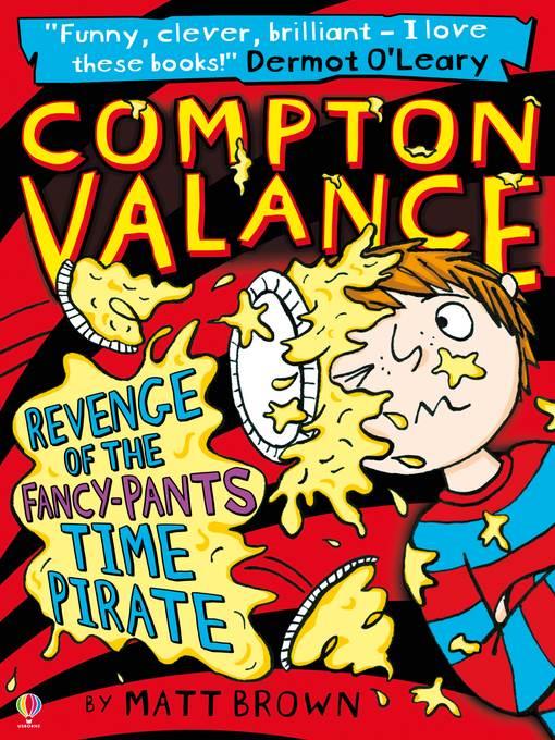 Compton Valance--Revenge of the Fancy-Pants Time Pirate