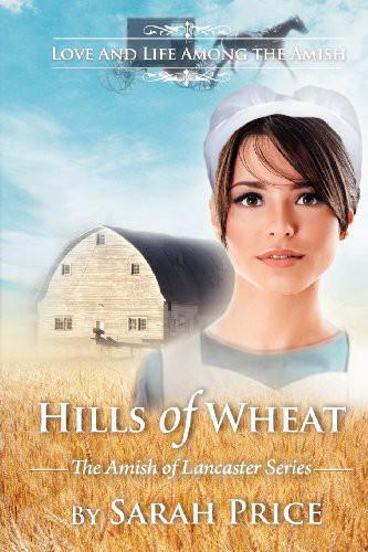 Hills of Wheat: The Amish of Lancaster