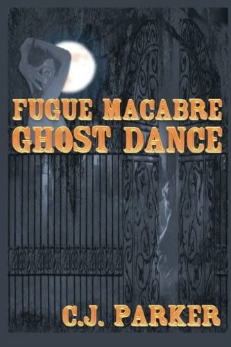 Fugue Macabre: Ghost Dance (Volume 3)