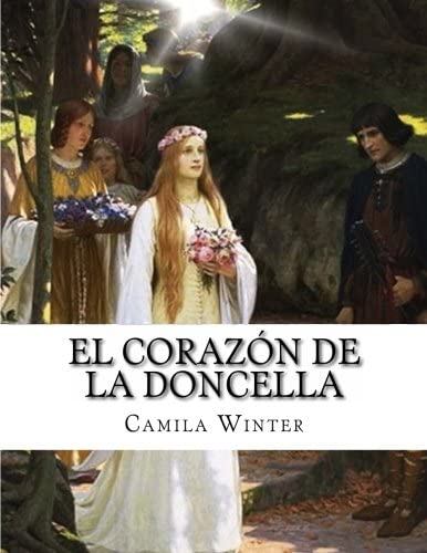 El coraz&oacute;n de la doncella (Spanish Edition)