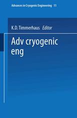 Advances in Cryogenic Engineering : Proceedings of the 1965 Cryogenic Engineering Conference Rice University Houston, Texas August 23-25 1965.