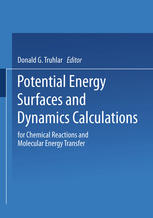 Potential Energy Surfaces and Dynamics Calculations : For Chemical Reactions and Molecular Energy Transfer.