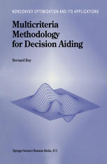 Multicriteria Methodology for Decision Aiding