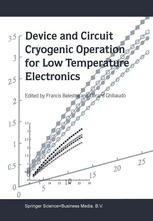 Device and Circuit Cryogenic Operation for Low Temperature Electronics.