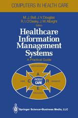 Healthcare Information Management Systems : A Practical Guide