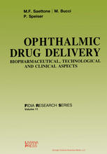 Ophthalmic Drug Delivery : Biopharmaceutical, Technological and Clinical Aspects.