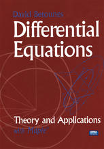 Differential equations : theory and applications with Maple