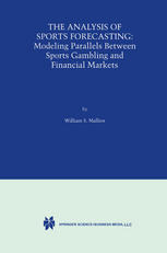 The Analysis of Sports Forecasting : Modeling Parallels between Sports Gambling and Financial Markets