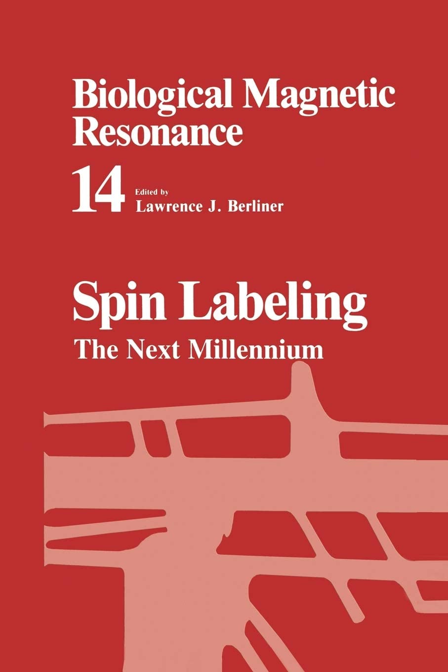 Spin Labeling: The Next Millennium (Biological Magnetic Resonance, 14)