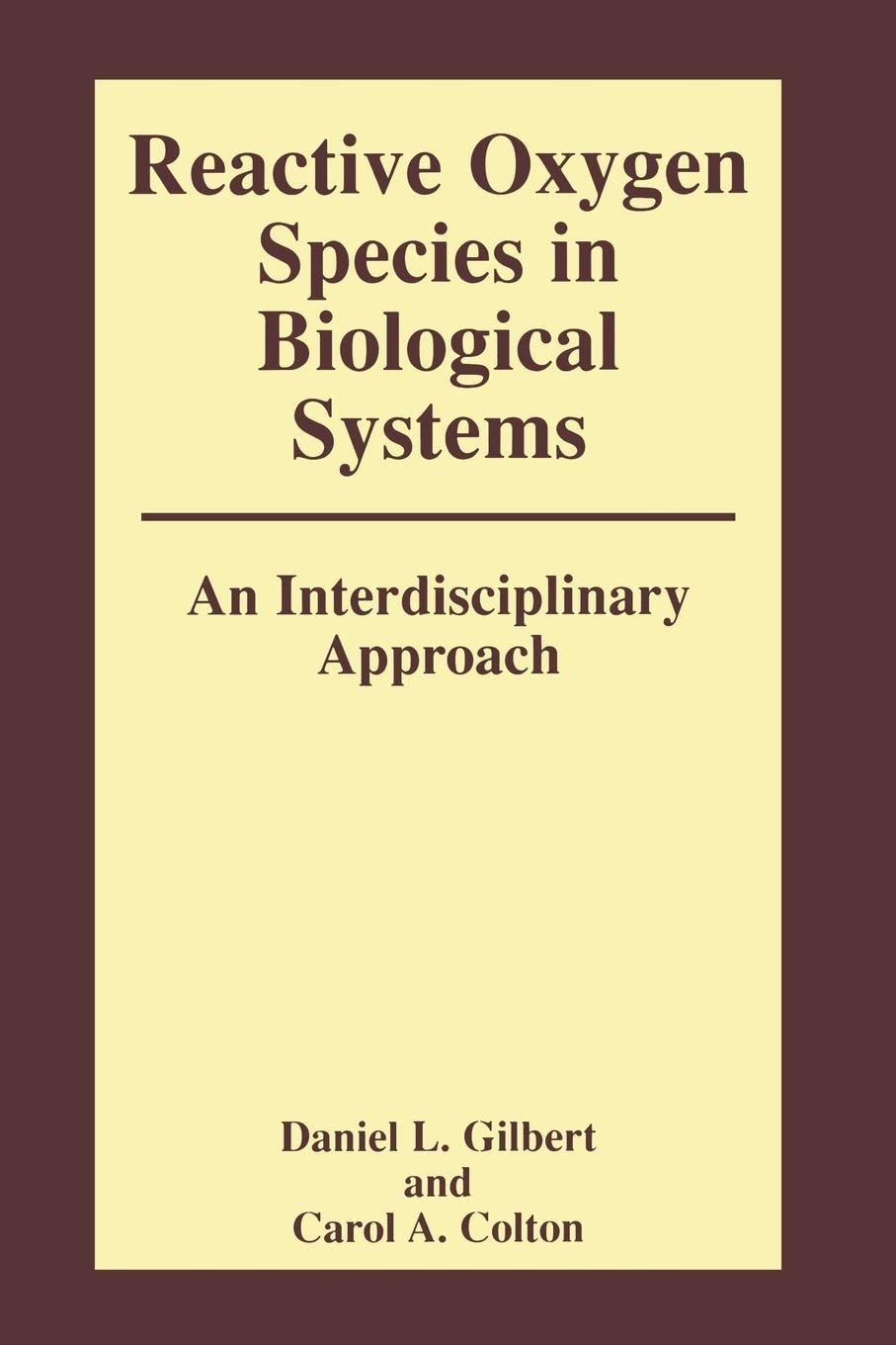 Reactive Oxygen Species in Biological Systems: An Interdisciplinary Approach