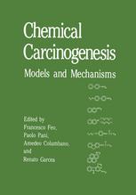 Chemical Carcinogenesis : Models and Mechanisms.