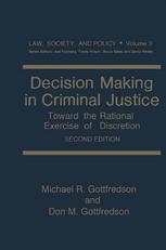 Decision Making in Criminal Justice : Toward the Rational Exercise of Discretion.