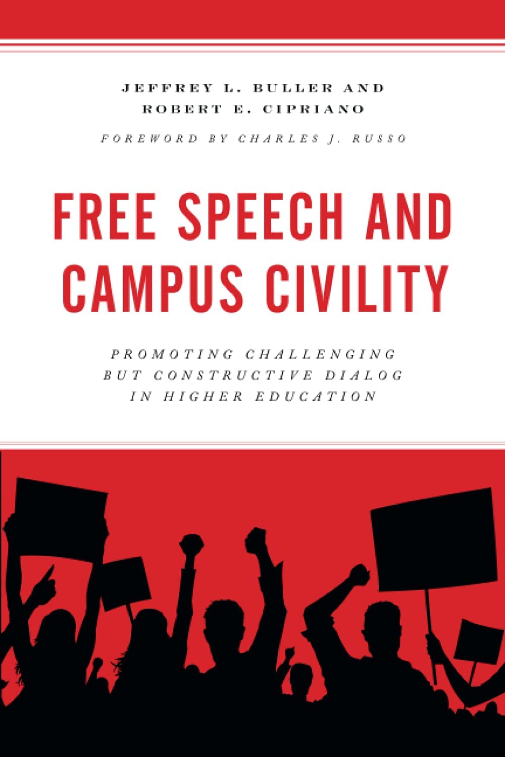 Free Speech and Campus Civility: Promoting Challenging but Constructive Dialog in Higher Education