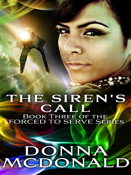 The Siren's Call (Book 3 of the Forced to Serve Series)