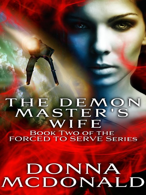 The Demon Master's Wife (Book 2 of the Forced to Serve Series)