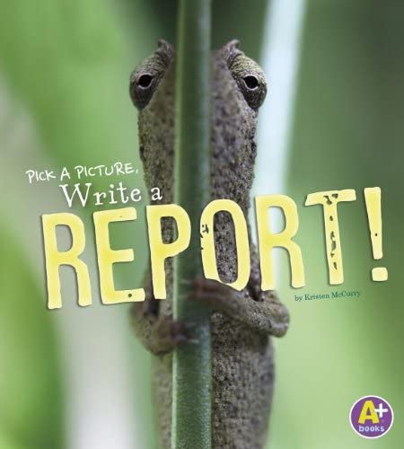 Pick a Picture, Write a Report! (Little Scribe)