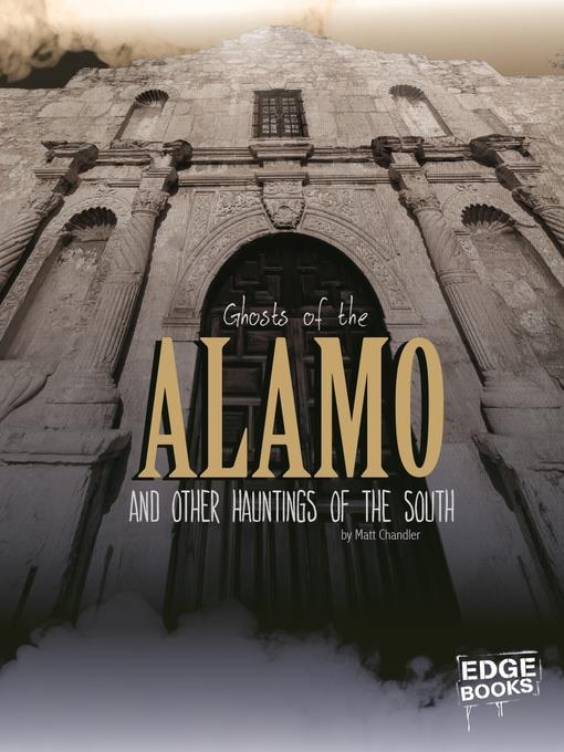 Ghosts of the Alamo and Other Hauntings of the South