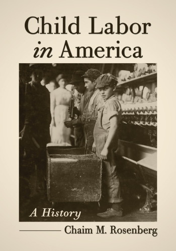 Child labor in America : a history