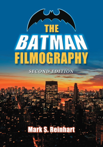 The Batman Filmography, 2d ed.