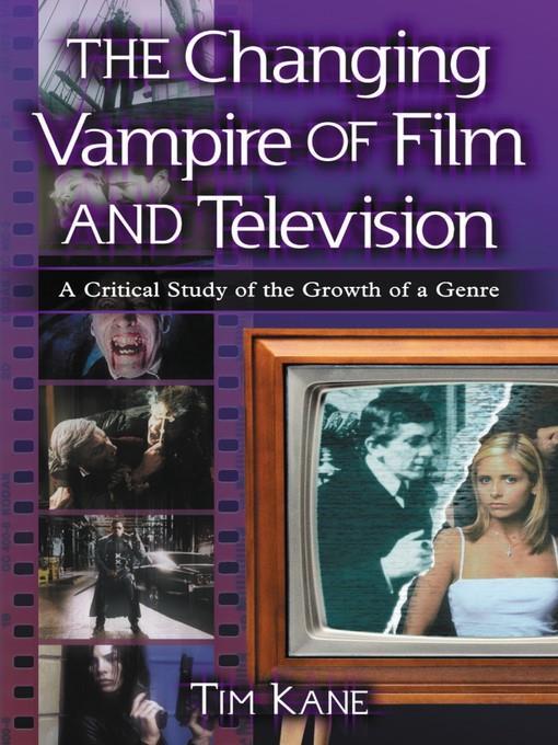 The Changing Vampire of Film and Television