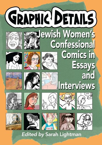 Graphic details : Jewish women's confessional comics in essays and interviews