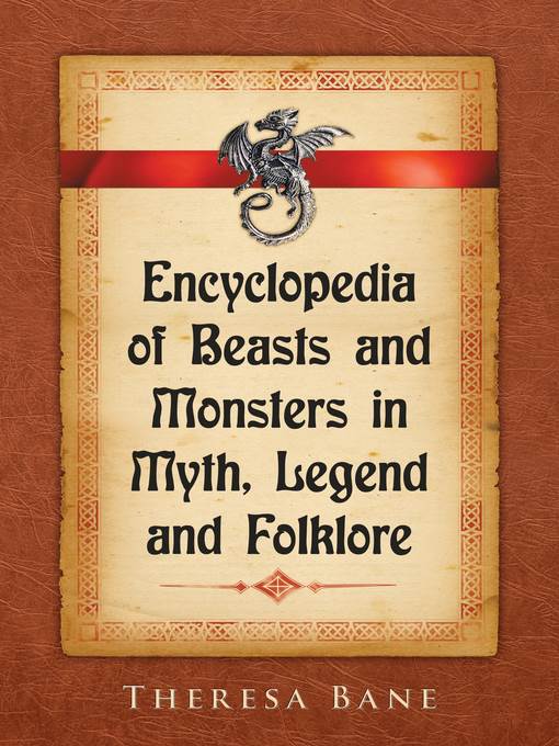 Encyclopedia of beasts and monsters in myth, legend and folklore