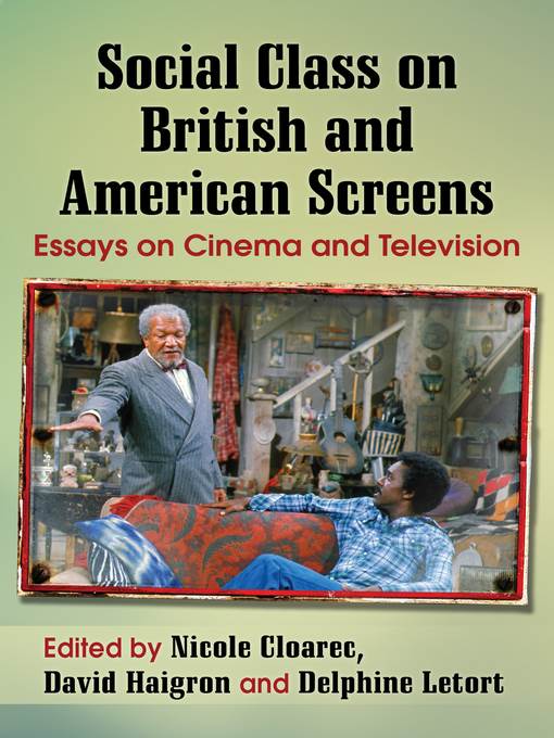 Social class on British and American screens : essays on cinema and television