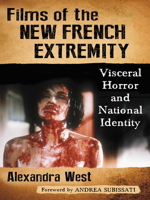 Films of the new French extremity : visceral horror and national identity