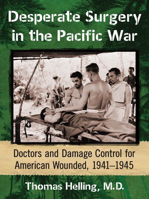 Desperate Surgery in the Pacific War