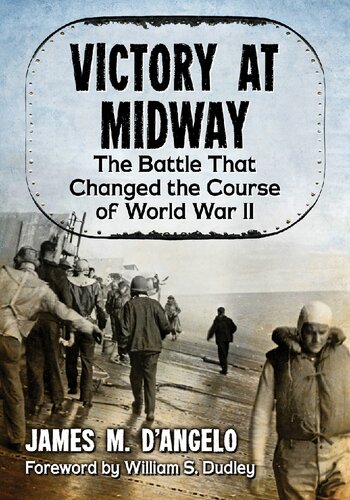 Victory at Midway : the battle that changed the course of World War II