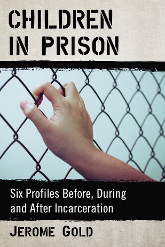 Children in prison : six profiles before, during and after incarceration