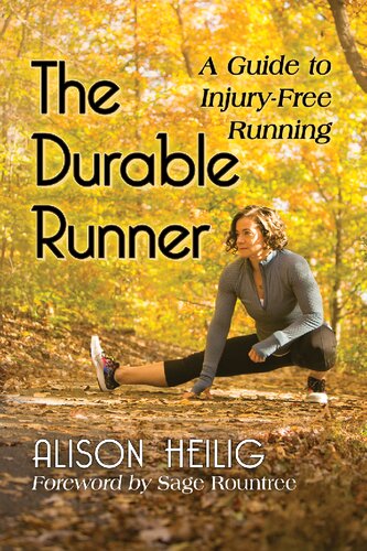 The durable runner : a guide to injury-free running