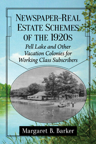 Newspaper-real estate schemes of the 1920s : Pell Lake and other vacation colonies for working class subscribers