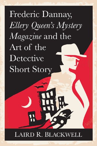 Frederic Dannay, Ellery Queen's Mystery Magazine and the Art of the Detective Short Story