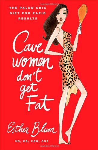 Cavewomen Don't Get Fat
