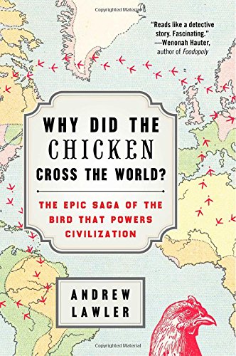 Why Did the Chicken Cross the World?