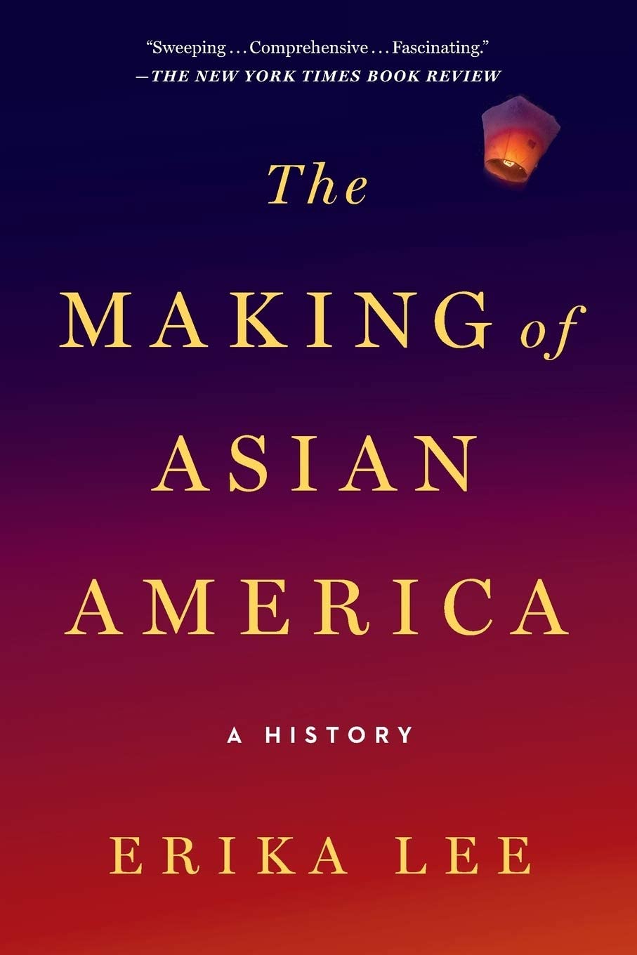 The Making of Asian America: A History