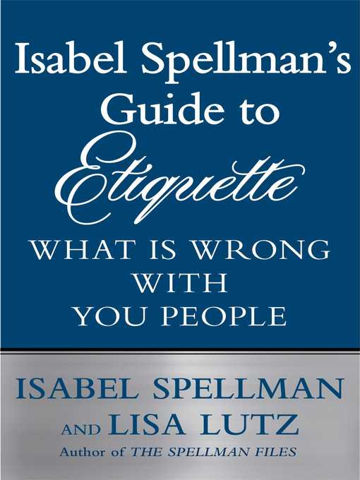 Isabel Spellman's Guide to Etiquette