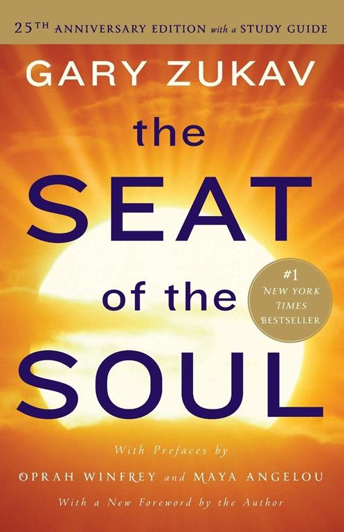 The Seat of the Soul: 25th Anniversary Edition with a Study Guide