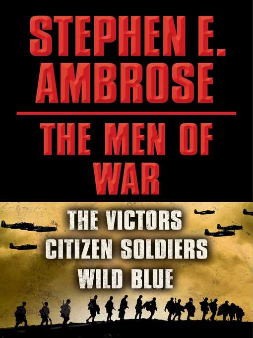 Stephen E. Ambrose the Men of War E-book Box Set